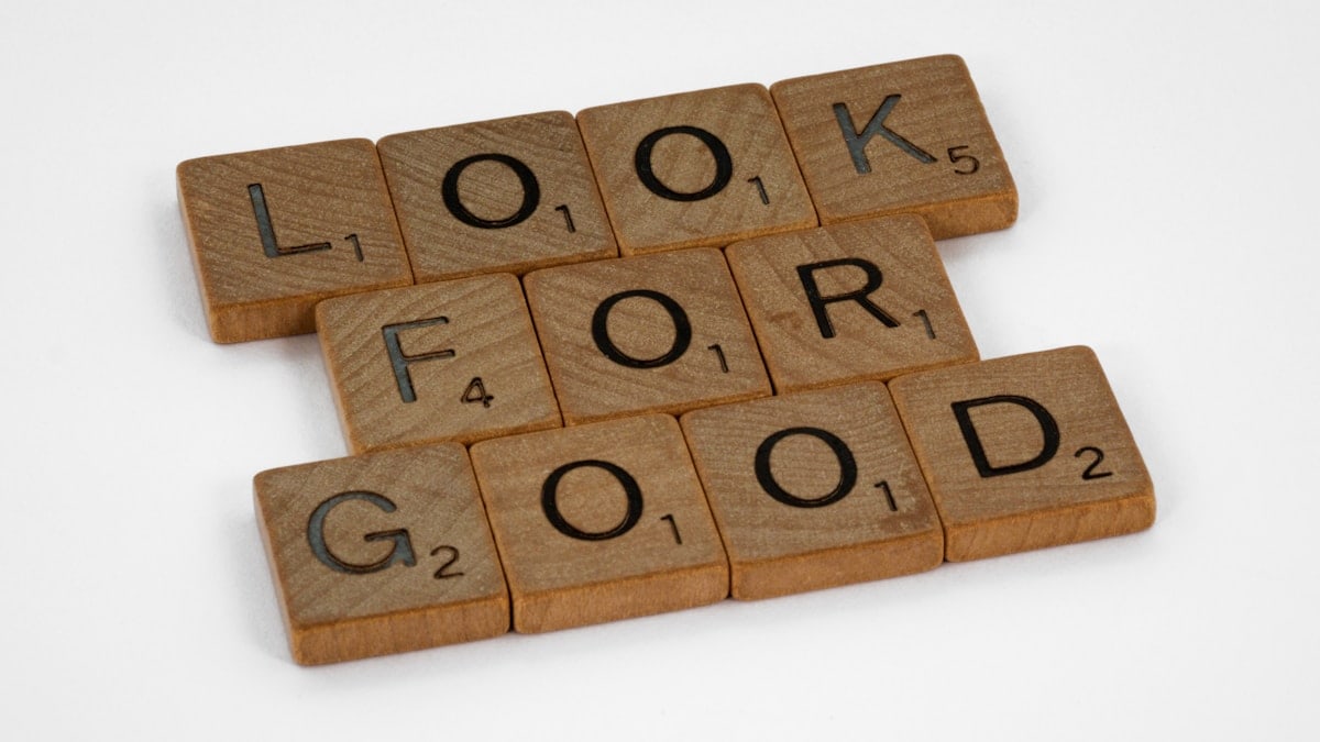 scrabble, scrabble pieces, lettering, letters, wood, scrabble tiles, white background, words, quote, letters, type, typography, design, layout, focus, bokeh, blur, photography, images, image, look for good, optimism, think the best, positivity, mindfulness, he who is not against me is for me, positive, friendly,
